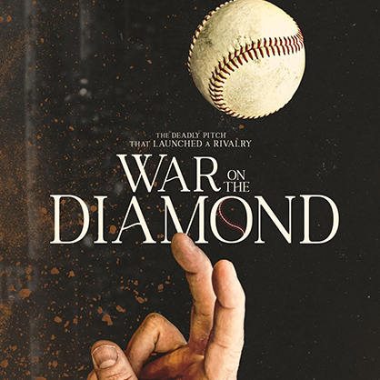 The “War on the Diamond” poster.